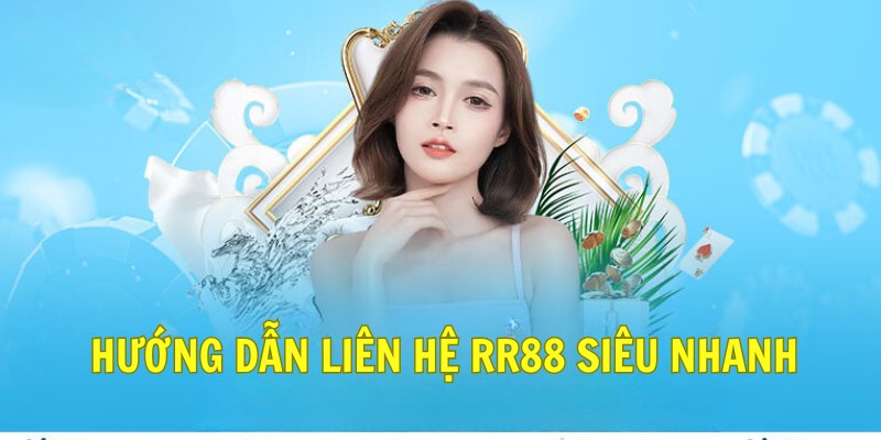 Hướng dẫn các bước liên hệ siêu nhanh 