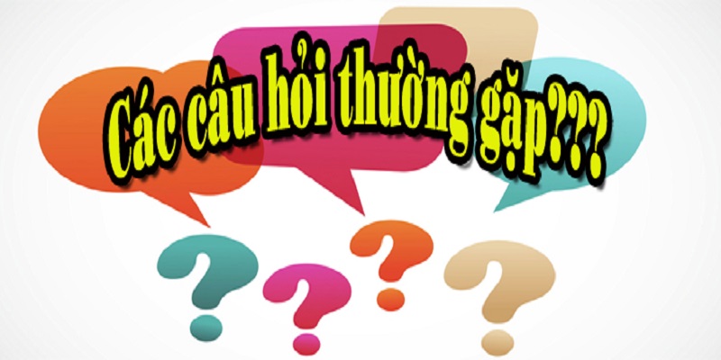 FAQs: Câu hỏi thường gặp khi chơi